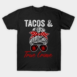 Tacos And True Crime Lover Funny Murderino T-Shirt